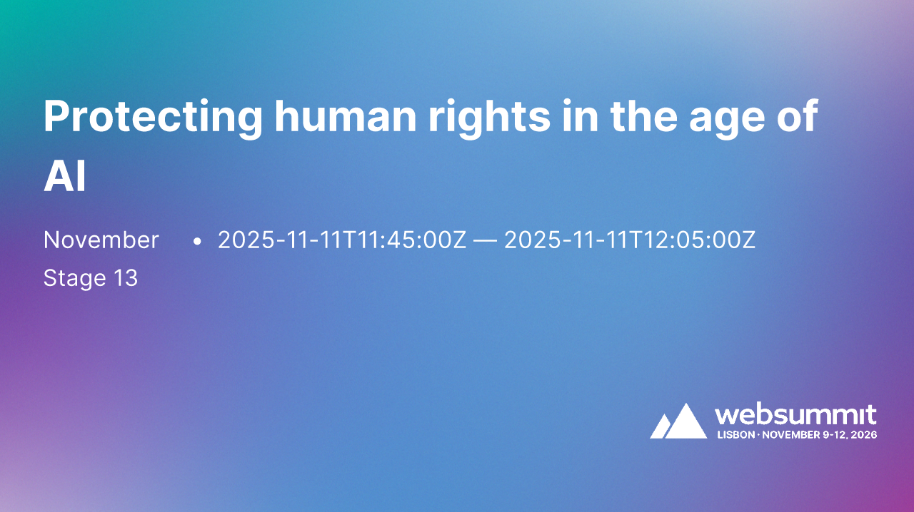 Protecting human rights in the age of AI | Web Summit