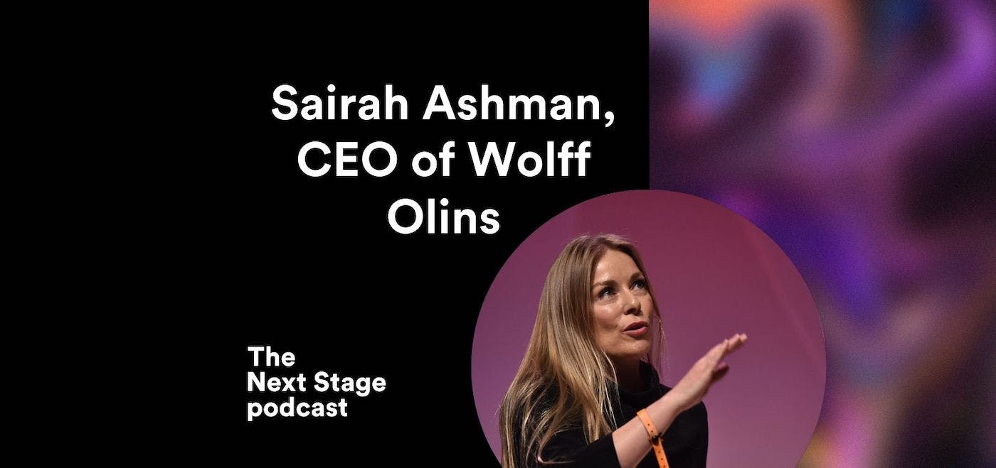 Sairah Ashman, CEO of Wolff Olins, on creating modern brands