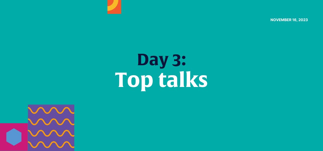 Solid background with text reading 'Day 3: Top talks'